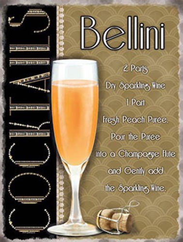 Bellini. Recipe. Sparkling wine and peach puree.  Metal/Steel Wall Sign