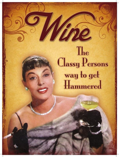 Wine, the classy persons way to get hammered. vintage.  Fridge Magnet