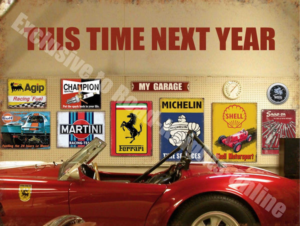 this-time-next-year-my-garage-ferrari-champion-gulf-michelin-snap-on-red-ideal-for-garage-shed-man-cave-home-house-bar-or-pub-metal-steel-wall-sign