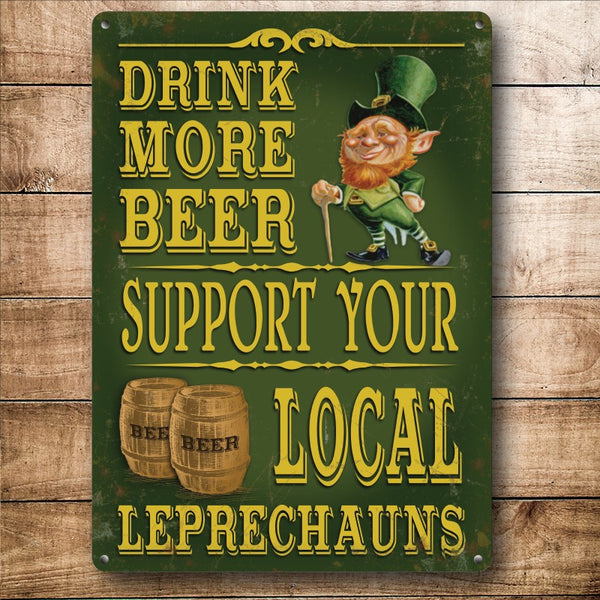 Drink More Beer, Support your Local Leprechauns, Small Metal/Steel Wall Sign