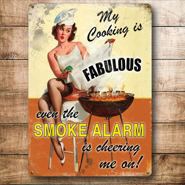 My Cooking is Fabulous, the Smoke Alarm is Cheering Small Metal/Steel Wall Sign