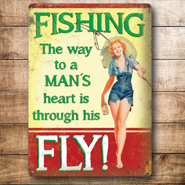 Fishing The Way to a Man's heart is through his Fly Small Metal/Steel Wall Sign