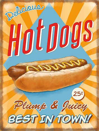 Delicious Hot Dogs. Sausage in a Finger Roll, Metal/Steel Wall Sign
