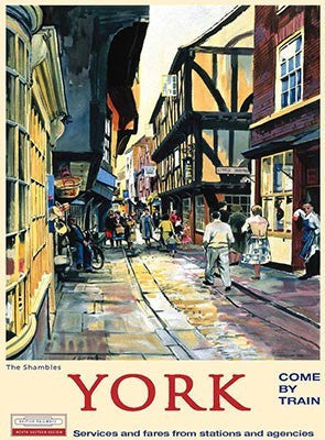 york-shambles-the-come-by-train-painting-railway-advert-yorkshire-railway-holiday-day-trip-old-area-of-york-tourist-metal-steel-wall-sign