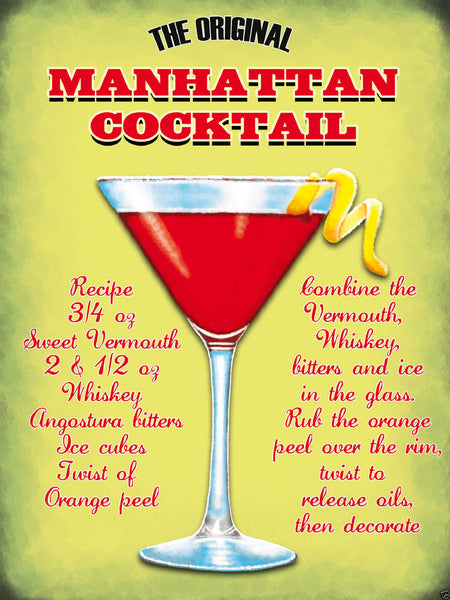 The Original Manhattan Cocktail. Recipe. Glass and  Metal/Steel Wall Sign