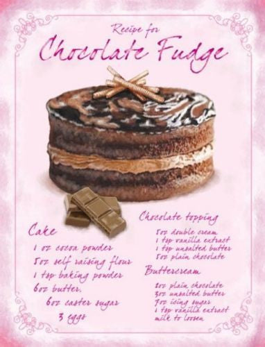 recipe-for-chocolate-fudge-cake-topping-and-butter-cream-ingredients-goo-thick-sponge-hot-and-melted-with-cream-food-and-drink-ideal-for-house-home-kitchen-cafe-pub-or-restaurant-metal-steel-wall-sign