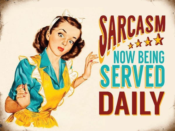 sarcasm-now-being-served-daily-young-50-s-house-wife-funny-humour-pinup-style-art-work-painted-retro-old-vintage-in-style-ideal-for-mothers-day-birthday-christmas-friend-or-family-metal-steel-wall-sign