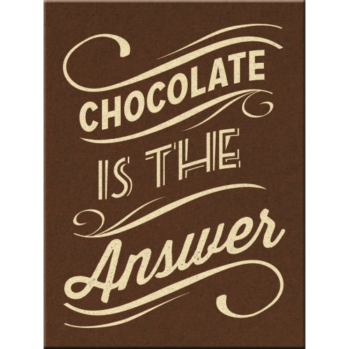 Chocolate is the Answer, Sweet, Desert, Kitchen, Diet, Funny Gift, Fridge Magnet