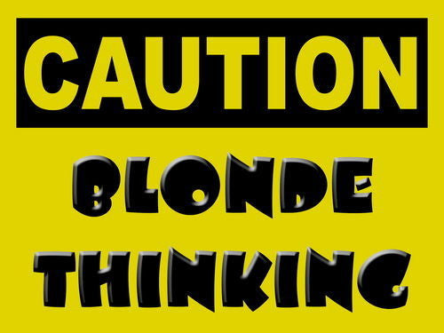 caution-blonde-thinking-funny-humorous-warning-metal-steel-wall-sign
