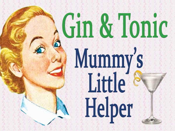 gin-tonic-mummy-s-little-helper-daughter-woman-girl-glass-of-g-t-funny-retro-in-design-50-s-for-mum-friend-female-metal-steel-wall-sign