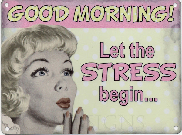Good morning! Let the stress begin. Funny, retro in design, blonde 50's woma Small Steel Wall Sign