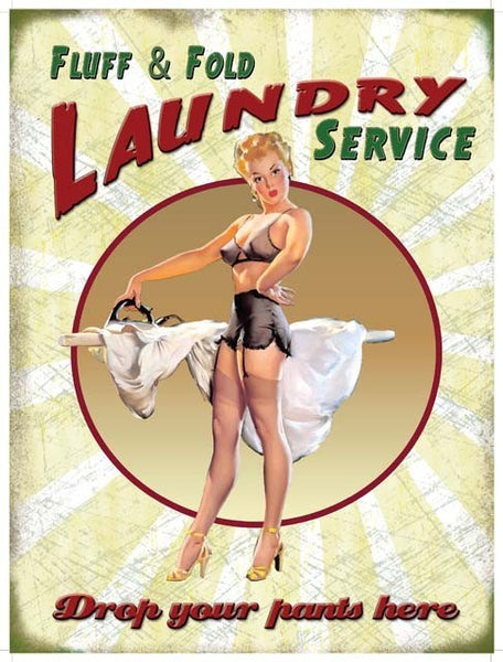 fluff-fold-laundry-service-drop-your-pants-here-double-meaning-innuendo-sexy-pinup-in-underwear-ironing-40-s-style-metal-steel-wall-sign