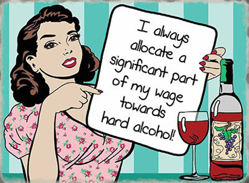 i-always-allocate-a-significant-part-of-my-wage-towards-hard-alcohol-funny-humour-wine-cartoon-comic-retro-vintage-old-in-design-fridge-magnet