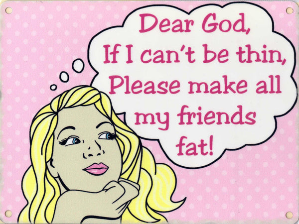 Dear God, if I cant be thin, Please make all  Prayer.  Fridge Magnet