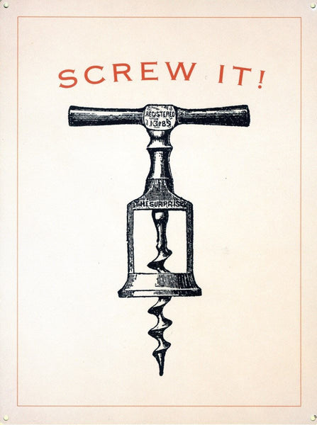 screw-it-cork-screw-bottle-opener-double-meaning-funny-humour-metal-steel-wall-sign
