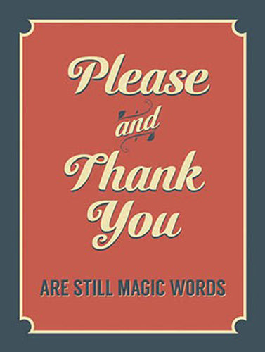 Please and thank you are still magic words. Polite,  Metal/Steel Wall Sign