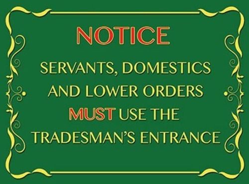 Tradesman's entrance. Notice, servants, domestics  Metal/Steel Wall Sign