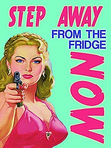 Step Away From the Fridge Now! Woman pointing a friend.  Fridge Magnet