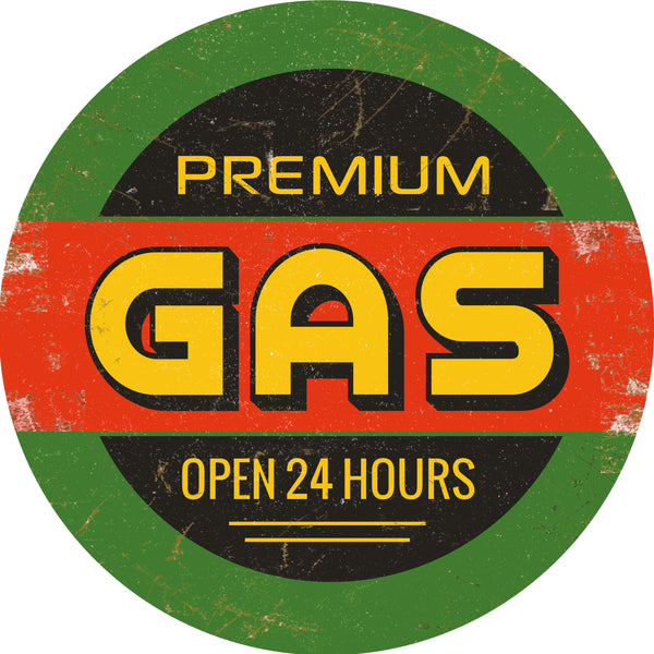 Premium Gas open 24 hours, Petrol Station Round Metal/Steel Wall Sign