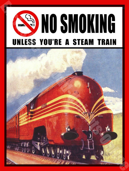 no-smoking-unless-you-re-a-steam-train-warning-metal-steel-wall-sign
