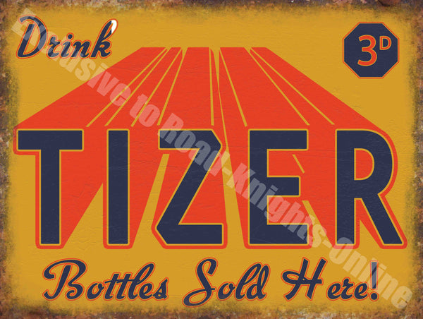 Drink Tizer "Bottles Sold Here!" Retro Kitchen Advert Metal/Steel Wall Sign