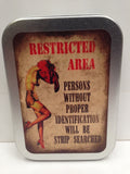 restricted-area-persons-without-proper-identification-will-be-strip-searched-sexy-pinup-taking-clothes-off-innuendo-bra-knickers-and-suspenders-funny-gold-sealed-lid-2oz-tobacco-storage-tin