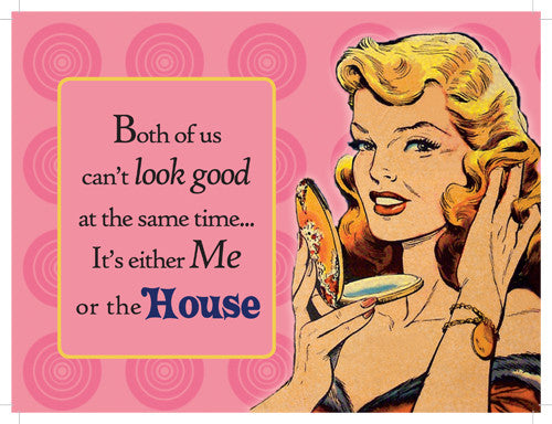 both-of-us-can-t-look-good-either-me-or-the-house-funny-retro-in-design-cartoon-comic-ideal-present-for-wife-girlfriend-partner-friend-sister-female-metal-steel-wall-sign